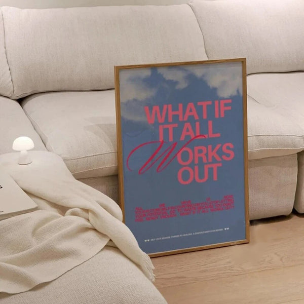 What if All Works Out | Canvas Poster