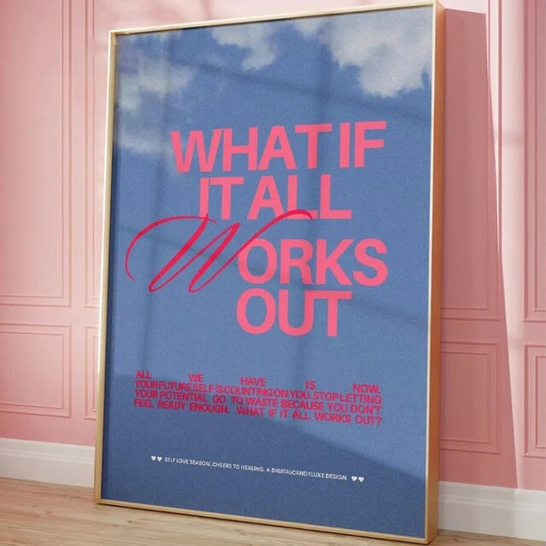 What if All Works Out | Canvas Poster